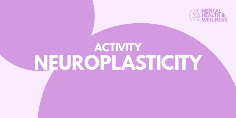 Neuroplasticity Activity