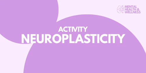 Neuroplasticity Activity